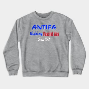 ANTIFA Kicking Fascist Ass Since 1941 - Back Crewneck Sweatshirt